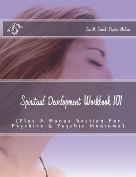 portada Spiritual Development Workbook 101 (Plus Bonus Sections For Psychics & Psychic Mediums) (en Inglés)