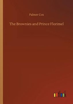 portada The Brownies and Prince Florimel (en Inglés)