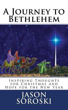 portada A Journey to Bethlehem: Inspiring Thoughts for Christmas and Hope for the New Year (en Inglés)