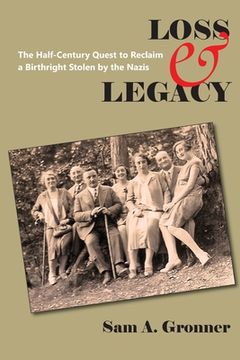 portada Loss & Legacy: The Half-Century Quest to Reclaim a Birthright Stolen by the Nazis (en Inglés)