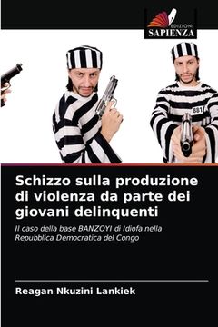 portada Schizzo sulla produzione di violenza da parte dei giovani delinquenti (en Italiano)