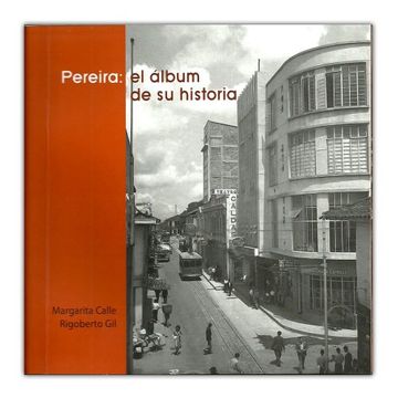 portada Pereira: El Album de su Historia (in Spanish)