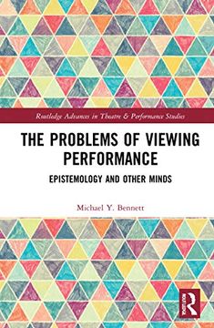 portada The Problems of Viewing Performance (Routledge Advances in Theatre & Performance Studies) (en Inglés)