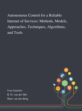 portada Autonomous Control for a Reliable Internet of Services: Methods, Models, Approaches, Techniques, Algorithms, and Tools (in English)