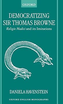 portada Democratizing sir Thomas Browne: Religio Medici and its Imitations (Oxford English Monographs) (en Inglés)