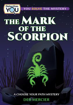 portada The Mark of the Scorpion: A Choose Your Path Mystery (in English)