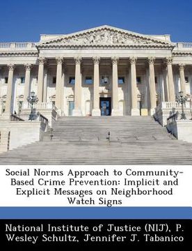 portada social norms approach to community-based crime prevention: implicit and explicit messages on neighborhood watch signs