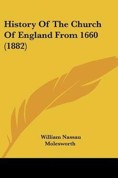 portada history of the church of england from 1660 (1882) (en Inglés)