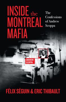 portada Inside the Montreal Mafia: The Confessions of Andrew Scoppa (en Inglés)