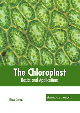 portada The Chloroplast: Basics and Applications 