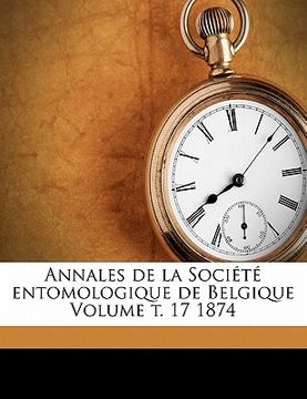portada Annales de la Société entomologique de Belgique Volume t. 17 1874 (in French)