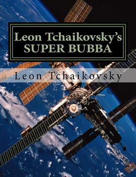portada Leon Tchaikovsky's SUPER BUBBA
