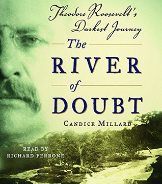 portada The River of Doubt: Theodore Roosevelt's Darkest Journey () (en Inglés)