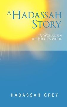 portada a hadassah story: a woman on the potter's wheel (in English)