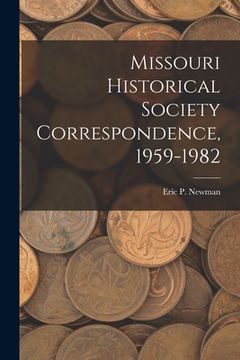 portada Missouri Historical Society Correspondence, 1959-1982 (in English)