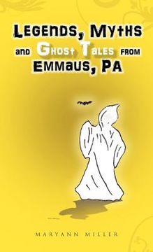 portada legends, myths and ghost tales from emmaus, pa (en Inglés)
