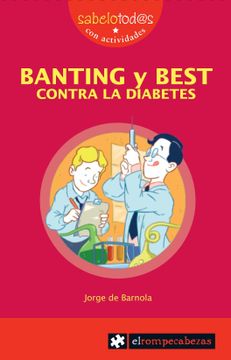 portada Banting y Best Contra la Diabetes (Sabelotod@S) (in Spanish)