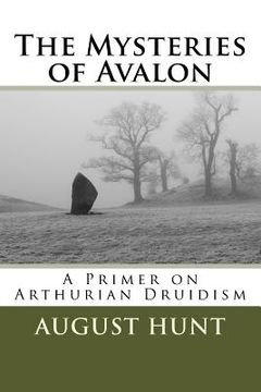 portada The Mysteries of Avalon: A Primer on Arthurian Druidism (en Inglés)