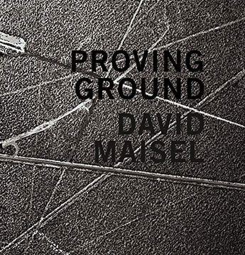portada David Maisel: Proving Ground 