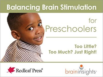 portada Balancing Brain Stimulation for Preschoolers: Too Little? Too Much? Just Right! (Brain Insights) (en Inglés)