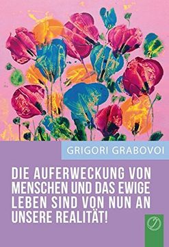 portada "Die Auferweckung Von Menschen Und Das Ewige Leben Sind Von Nun an Unsere Realitat!" (German Edition) (Middle High German Edition)
