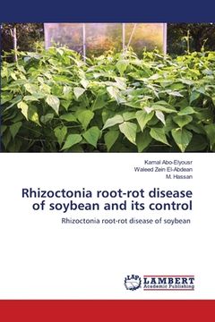 portada Rhizoctonia root-rot disease of soybean and its control (en Inglés)