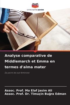 portada Analyse comparative de Middlemarch et Emma en termes d'alma mater (in French)