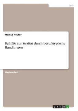 portada Beihilfe zur Straftat durch berufstypische Handlungen (in German)