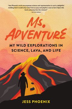 portada Ms. Adventure: My Wild Explorations in Science, Lava, and Life (in English)