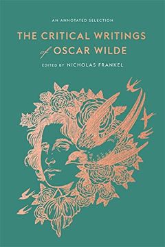 portada The Critical Writings of Oscar Wilde: An Annotated Selection (en Inglés)