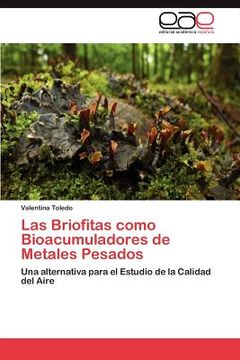 portada Las Briofitas como Bioacumuladores de Metales Pesados: Una alternativa para el Estudio de la Calidad del Aire