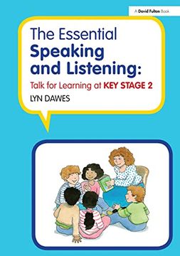 portada The Essential Speaking and Listening: Talk for Learning at Key Stage 2 (en Inglés)