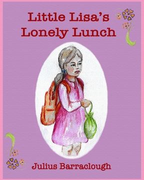 portada Little Lisa's Lonely Lunch (en Inglés)
