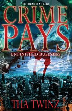 portada Crime Pays II: Unfinished Business (en Inglés)