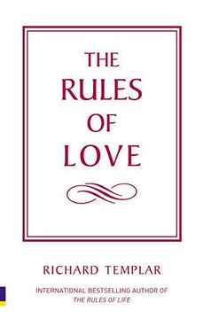 portada The Rules of Love: A Personal Code for Happier, More Fulfilling Relationships (en Inglés)