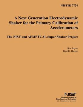 portada Nistir 7724: A Next Generation Electrodynamic Shaker for the Primary Calibration of Acceelerometers (en Inglés)
