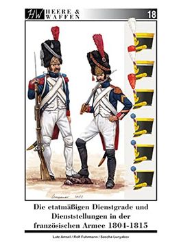 portada Die Etatmäßigen Dienstgrade und Dienststellungen in der Französischen Armee 1804-1815 