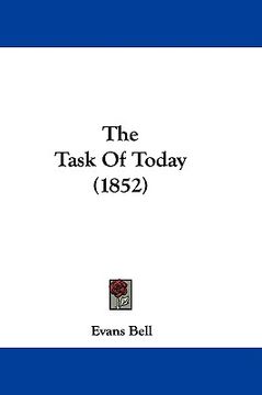 portada the task of today (1852) (en Inglés)