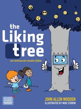 portada The Liking Tree: An Antisocial Media Fable (in English)