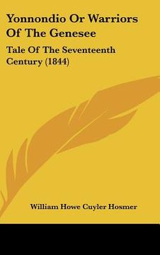 portada yonnondio or warriors of the genesee: tale of the seventeenth century (1844) (in English)