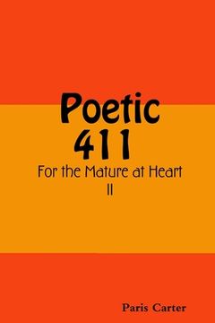 portada Poetic 411 For the Mature at Heart II (in English)