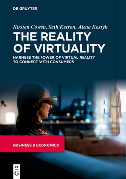 portada The Reality of Virtuality: Harness the Power of Virtual Reality to Connect with Consumers (en Inglés)