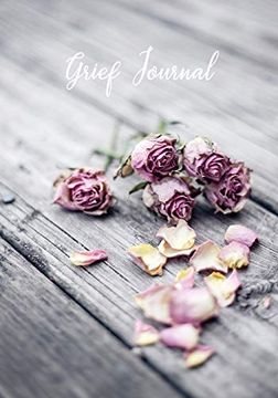 portada Grief Journal: My Journey Through Grief - Grief Recovery Workbook With Prompts (en Inglés)