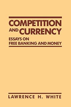 portada Competition and Currency: Essays on Free Banking and Money (in English)