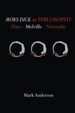 portada Moby-Dick as Philosophy: Plato - Melville - Nietzsche (en Inglés)
