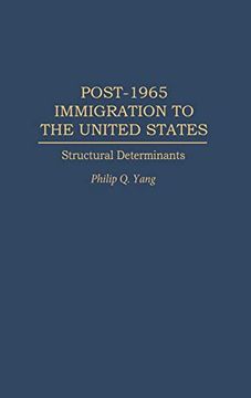 portada Post-1965 Immigration to the United States: Structural Determinants (en Inglés)