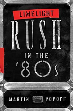 portada Limelight: Rush in the '80s (en Inglés)