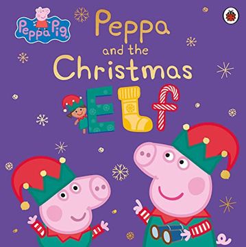 portada Peppa Pig: Peppa and the Christmas elf (en Inglés)