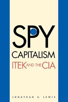 portada Spy Capitalism: Itek and the cia (in English)