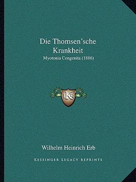 portada Die Thomsen'sche Krankheit: Myotonia Congenita (1886) (in German)